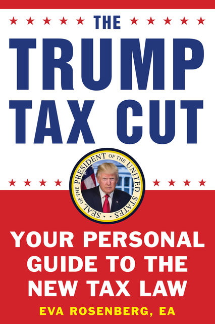 The Trump Tax Cut, EA, Eva Rosenberg