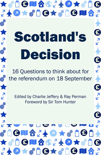 Scotland's Decision, Ray Perman, Charlie Jeffery, Sir Tom Hunter