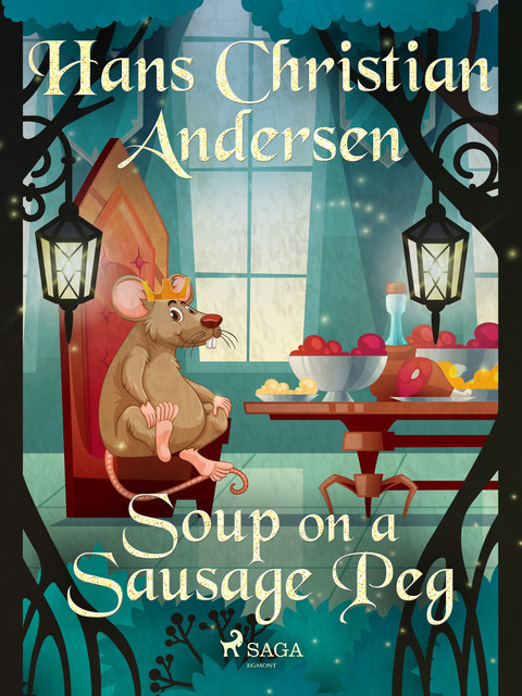 Soup on a Sausage Peg, Hans Christian Andersen