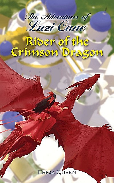 Rider of the Crimson Dragon, Eriqa Queen