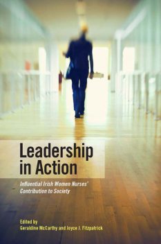 Leadership in Action, Geraldine McCarthy, Joyce J.Fitzpatrick
