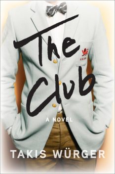 The Club, Takis Würger