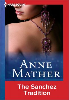 The Sanchez Tradition, Anne Mather