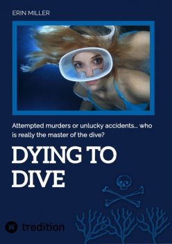 Dying To Dive, Erin Miller