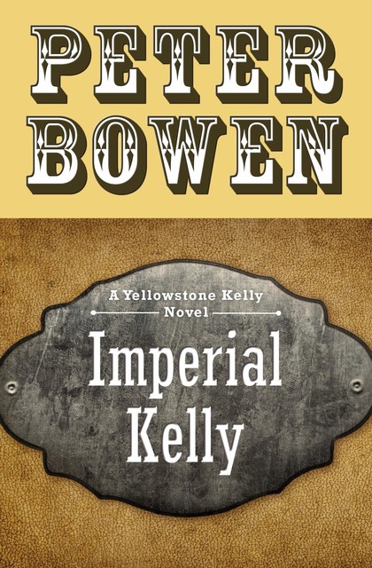 Imperial Kelly, Peter Bowen