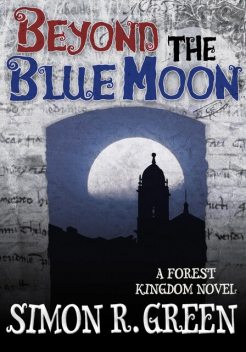 Beyond the Blue Moon, Simon R.Green