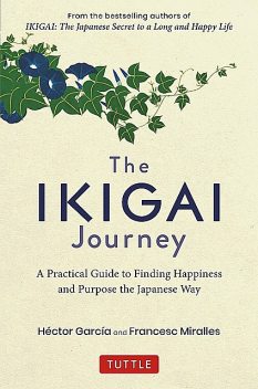The Ikigai Journey, Hector Garcia, Francesc Miralles