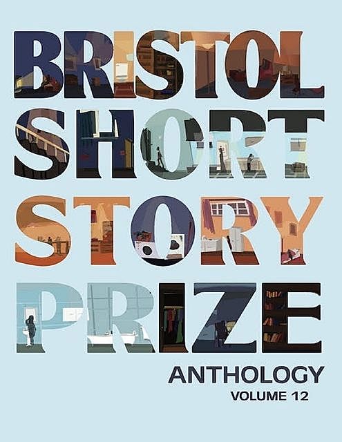 Bristol Short Story Prize Anthology – Volume 12, Cameron Stewart
