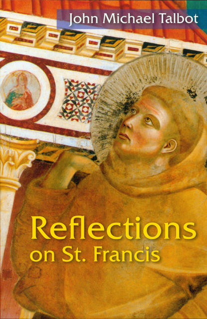 Reflections on St. Francis, John Michael Talbot