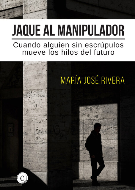 Jaque al manipulador, MARÍA JOSÉ RIVERA