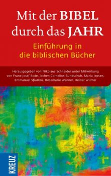 Mit der Bibel durch das Jahr. Einführung in die biblischen Bücher, Nikolaus Schneider