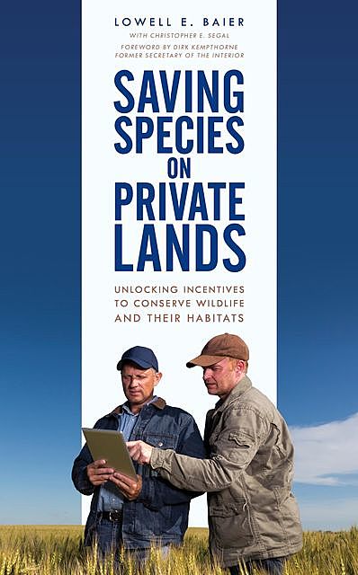 Saving Species on Private Lands, Lowell E. Baier