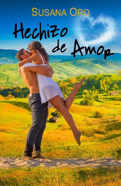 Hechizo de amor (Spanish Edition), Susana Oro