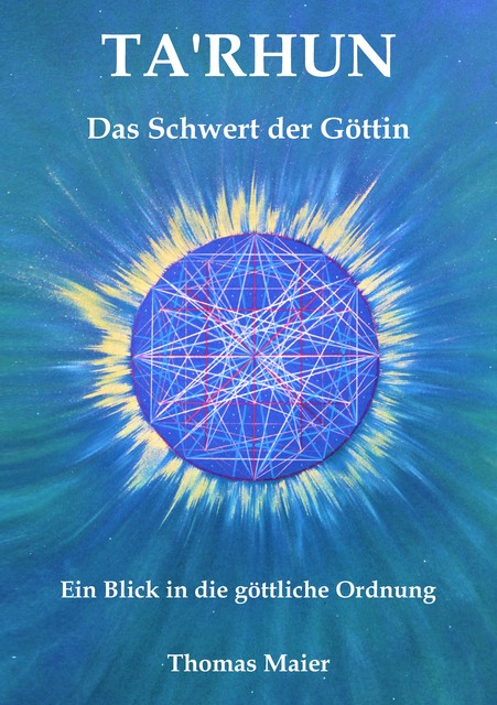 Ta'Rhun, das Schwert der Göttin, Thomas Maier