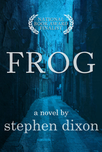 Frog, Stephen Dixon