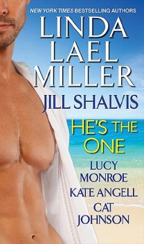 He's the One, Lucy Monroe, Jill Shalvis, Linda Lael Miller, Cat Johnson, Kate Angell