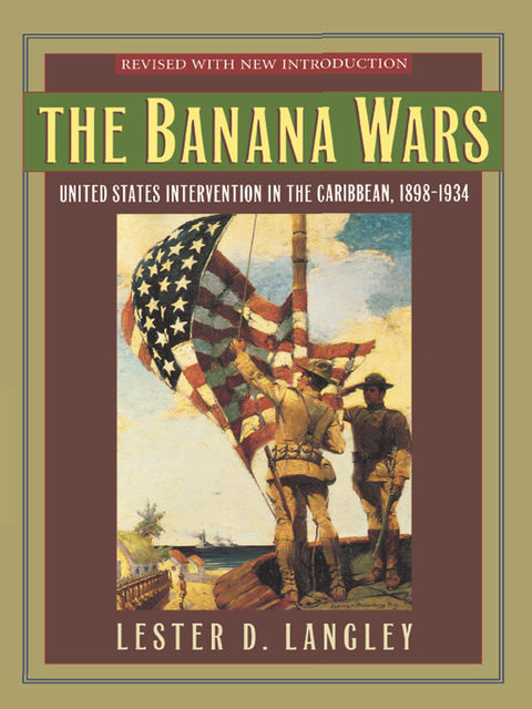 The Banana Wars, Lester D.Langley