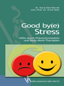 Good by(e) Stress, Erich Roth, Doris Eller-Berndl
