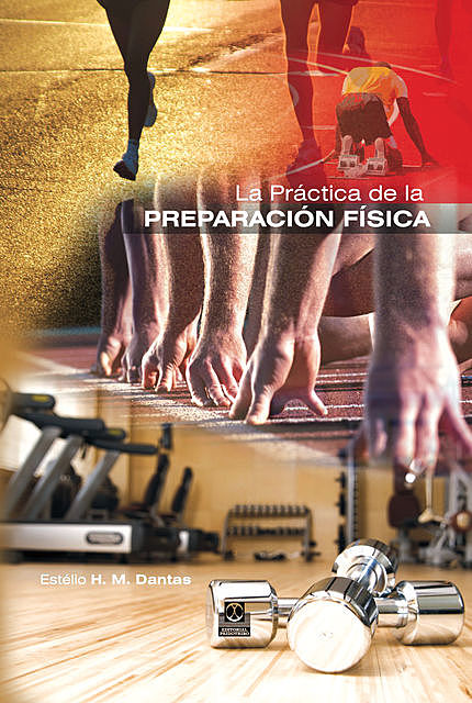 La práctica de la preparación física, Estélio H.M. Dantas