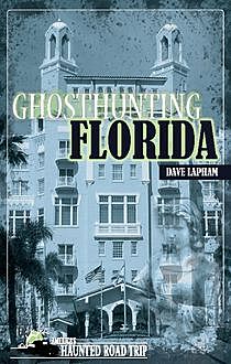 Ghosthunting Florida, Dave Lapham