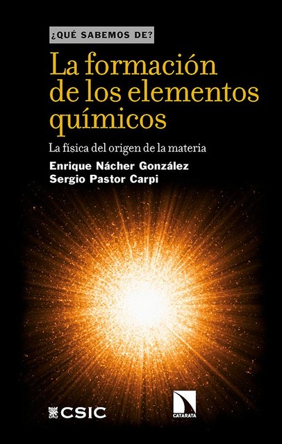 La formación de los elementos químicos, Sergio Pastor Carpi, Enrique González