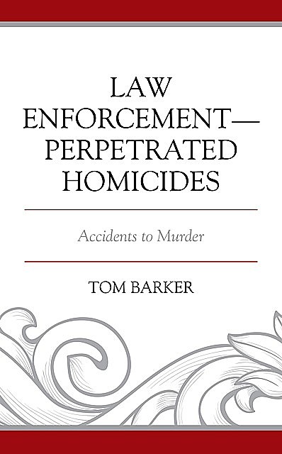 Law Enforcement–Perpetrated Homicides, Tom Barker