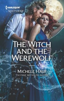 The Witch and the Werewolf, Michele Hauf