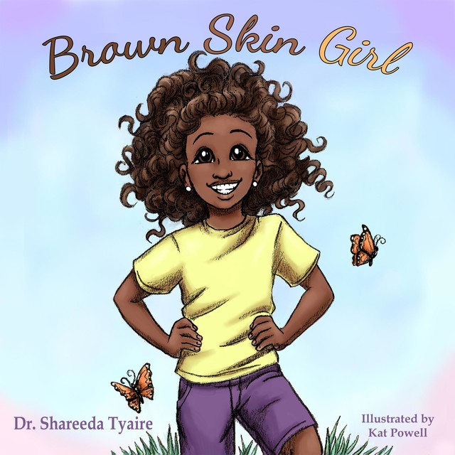 Brown Skin Girl, Shareeda Tyaire
