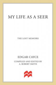 My Life as a Seer, Edgar Cayce