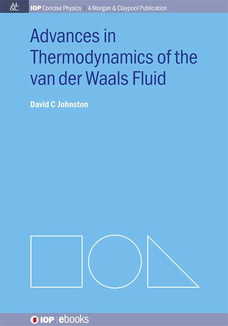 Advances in Thermodynamics of the van der Waals Fluid, David Johnston
