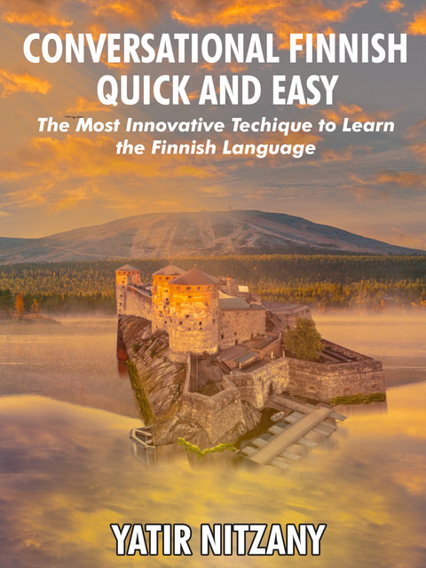 Conversational Finnish Quick and Easy, Yatir Nitzany