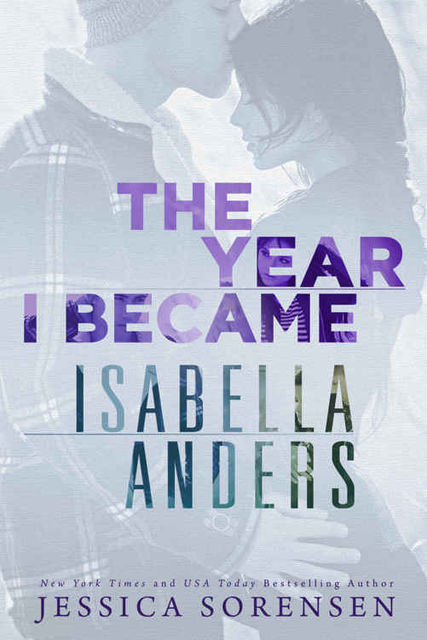 The Year I Became Isabella Anders, Jessica Sorensen