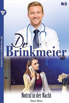 Dr. Brinkmeier Classic 5 – Arztroman, Sissi Merz