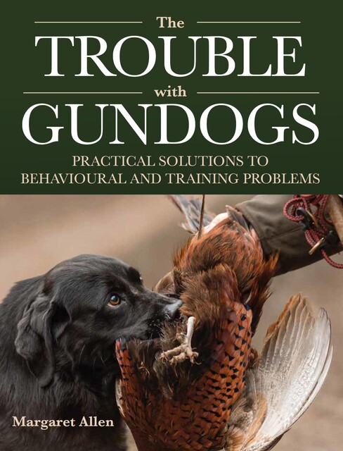 The Trouble with Gundogs, Margaret Allen