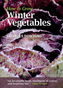 How to Grow Winter Vegetables, Charles Dowding