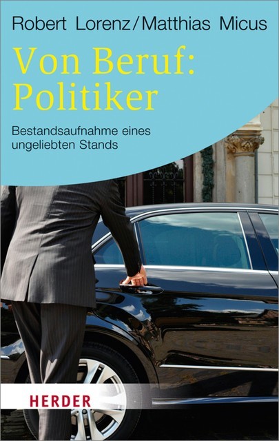 Von Beruf: Politiker, Matthias Micus, Robert Lorenz