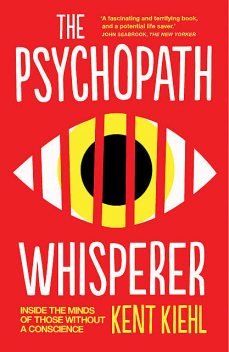 The Psychopath Whisperer, Kent Kiehl
