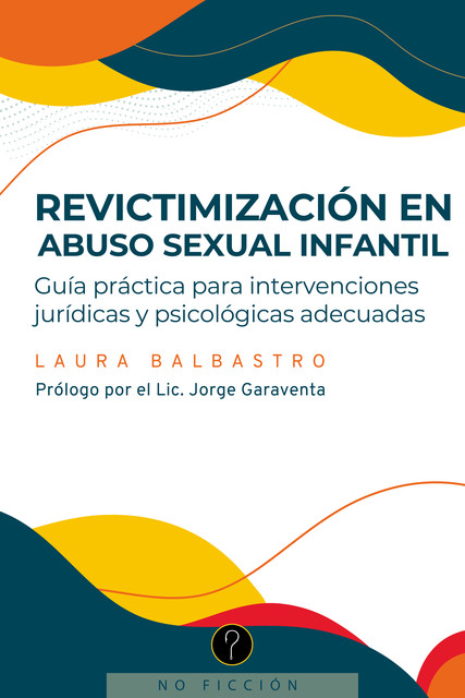 Revictimización en abuso sexual infantil, Laura Balbastro
