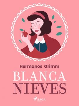 Blancanieves, Hermanos Grimm