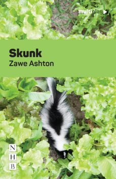 Skunk, Zawe Ashton