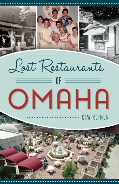 Lost Restaurants of Omaha, Kim Reiner