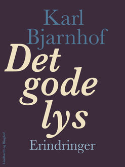 Det gode lys, Karl Bjarnhof