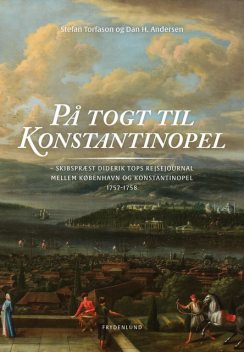 På togt til Konstantinopel, Dan H. Andersen, Stefan Torfason