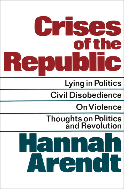 Crises of the Republic, Hannah Arendt