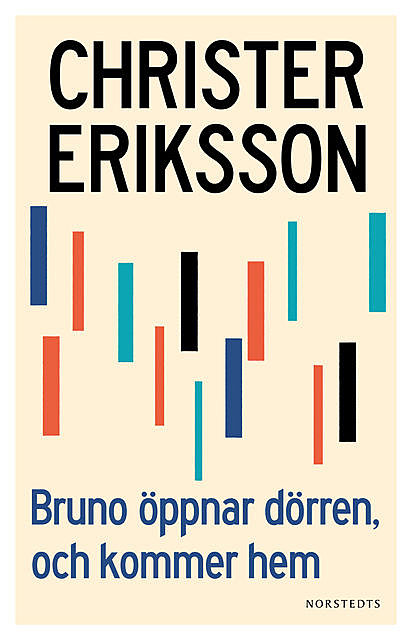 Bruno öppnar dörren, och kommer hem, Christer Eriksson