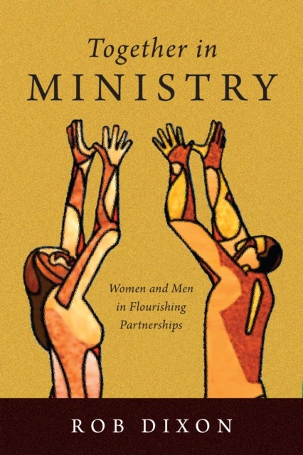 Together in Ministry, Rob Dixon