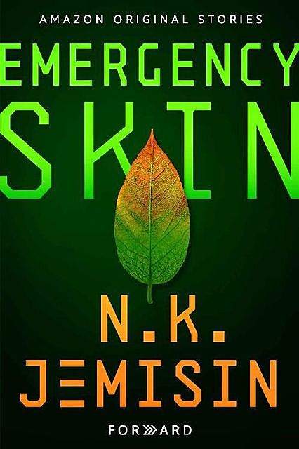 Emergency Skin (Forward collection), N.K.Jemisin