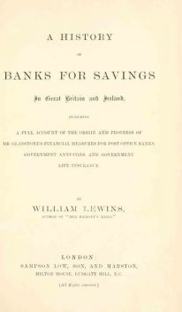 A History of Banks for Savings in Great Britain and Ireland, William Lewins