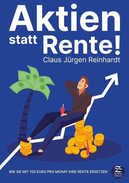 Aktien statt Rente, Claus Jürgen Reinhardt