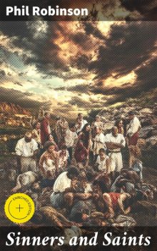 Sinners and Saints, Phil Robinson